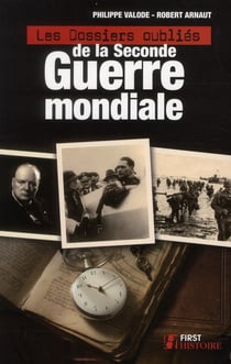 Les dossiers oublies de la seconde guerre mondiale