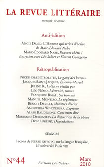 La revue litteraire n 44 mars 2010 - anti-edition / retropublication