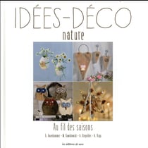 Idées-déco nature au fil des saisons