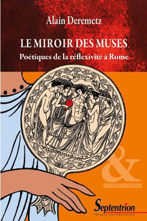 Le miroir des muses - poétiques de la réflexivité à Rome