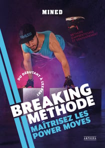 Breaking méthode : Maîtrisez les powermoves