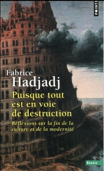 Puisque tout est en voie de destruction - réflexions sur la fin de la culture et de la modernité