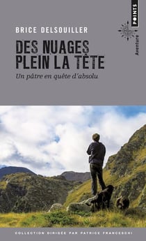 Des nuages plein la tête - un pâtre en quête d'absolu