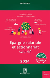 Les guides RF : Épargne salariale et actionnariat salarié (édition 2024)
