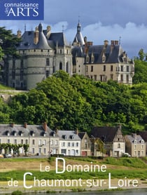 Connaissance des arts Hors-Série : le domaine de Chaumont-sur-Loire