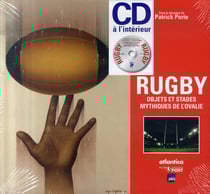 Rugby - objets et stades mythiques de l'ovalie