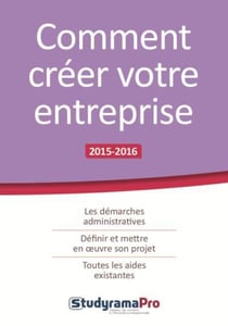 Comment créer votre entreprise