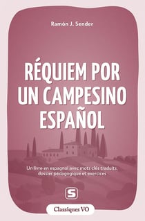 Réquiem por un campesino español : Un livre en espagnol avec mots clés traduits, dossier pédagogique et exercices