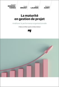 La maturité en gestion de projet : Améliorer la performance organisationnelle