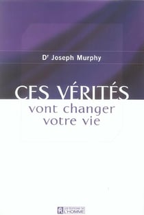 Ces vérités vont changer votre vie