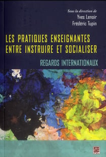 Les pratiques enseignantes. entre instruire et socialiser