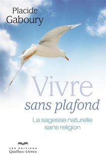 Vivre sans plafond 3e ed.