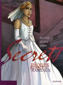 Secrets, Pâques avant les Rameaux Tome 1