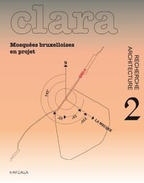 REVUE CLARA n.2 : mosquées bruxelloises en projet