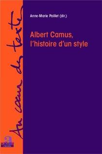 Albert Camus, l'histoire d'un style