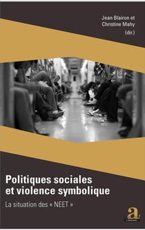 Politiques sociales et violence symbolique - la situation des "NEET"