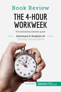 Book review: the 4-hour workweek by Timothy Ferriss : the bestselling lifestyle guide
