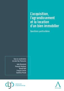 L'acquisition, l'agrandissement et la location d'un bien immobilier - questions particulières