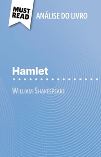 Hamlet de William Shakespeare (Analise do livro) : Analise completa e resumo pormenorizado do trabalho