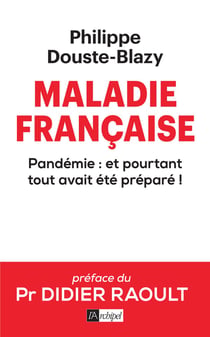Maladie française - pandémie : et pourtant tout avait été preparé !