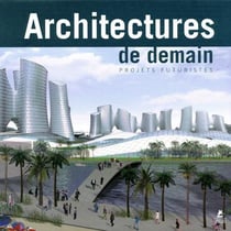 Architectures de demain - projets futuristes