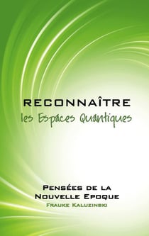 Reconnaître les espaces quantiques - pensées de la nouvelle époque