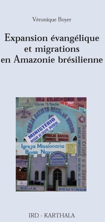 Expansion évangélique et migrations en Amazonie brésilienne