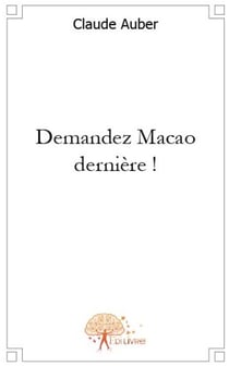 Demandez macao dernière !