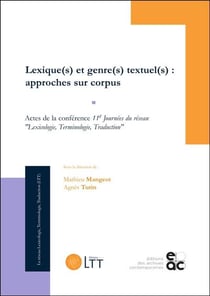 Lexique(s) et genre(s) textuel(s) : approches sur corpus - actes de la conference 11e journees du re