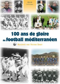 100 ans de gloire du football méditerranéen
