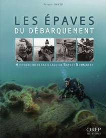 Les épaves du débarquement - histoire du ferraillage en basse-normandie