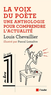 La voix du poète - une anthologie pour comprendre l'actualité