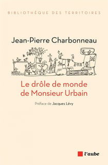 Le drôle de monde de monsieur urbain