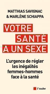 Votre santé a un sexe - L’urgence de régler les inégalités