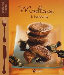 Moelleux et fondants