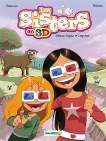 Les sisters - en 3d - délires, dégâts et disputes