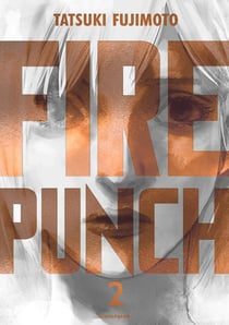 Fire punch - édition burning Tome 2