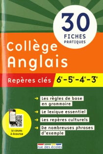 Collège anglais - 30 fiches pratiques - 6e, 5e, 4e, 3e