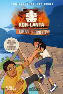 Koh-Lanta : ton aventure, tes choix : tempête tropicale