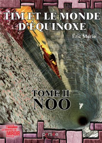Tim et le monde d'équinoxe Tome 2 - Noo