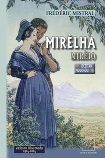 Mirèlha - Mirèio - edicion illustrada, 1914-2014