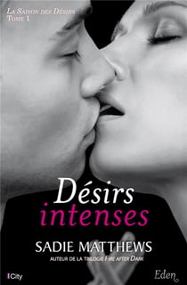 La saison des désirs Tome 1 - désirs intenses