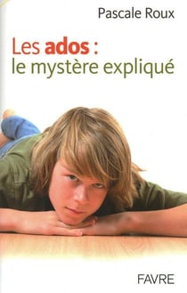 Les ados le mystère expliqué