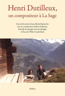 Henri Dutilleux, un compositeur à La Sage