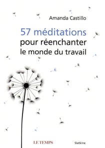 57 méditations pour réenchanter le monde du travail