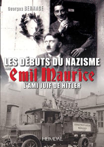 Les débuts du nazisme avec Emil Maurice, l'ami juif de Hitler