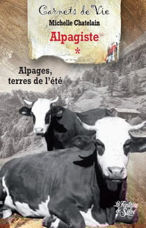 Alpagiste T1 : Alpages, terres de l'été