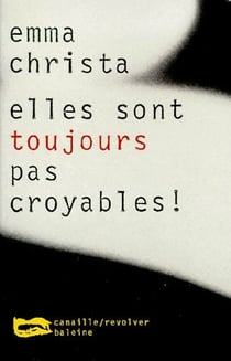 Elles sont toujours pas croyables !