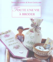 Toute une vie a broder