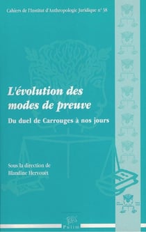L'évolution des modes de preuve - du duel de Carrouges à nos jours